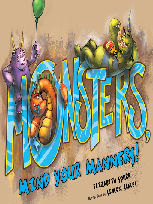 Title details for Monsters, Mind Your Manners! by Elizabeth Spurr - Available